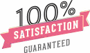 100% satisfaction guaranteed